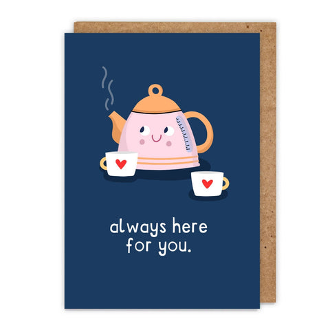 "Always Here For You" card