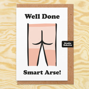 Well Done Smart Arse Congratulations Card