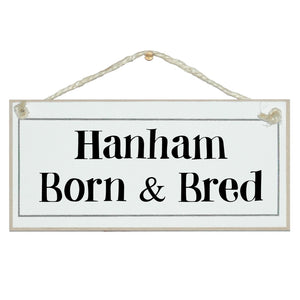 Hanham Born and Bred, handmade sign