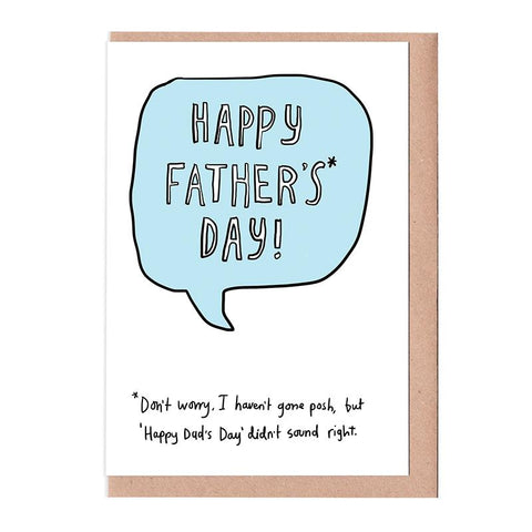 Happy Father's Day - Don't Worry I Haven't Gone Posh