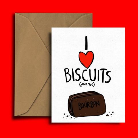 I Love Biscuits and You Card