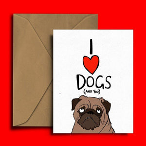 I love Dogs and You Card