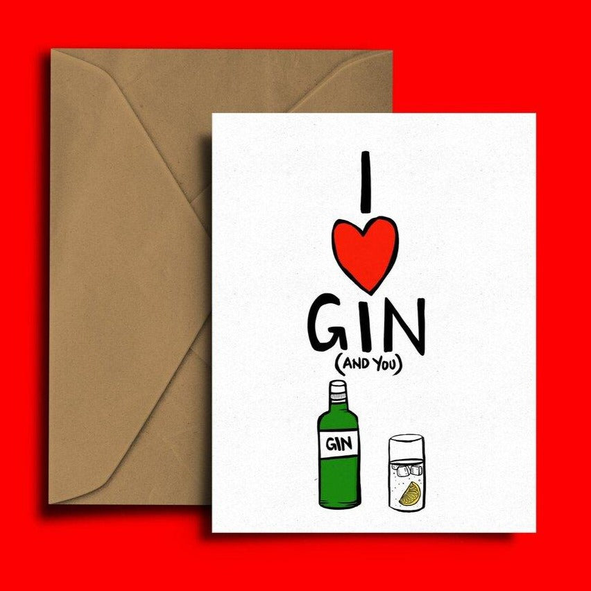 I love Gin and You Card