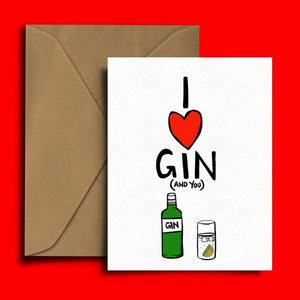 I love Gin and You Card